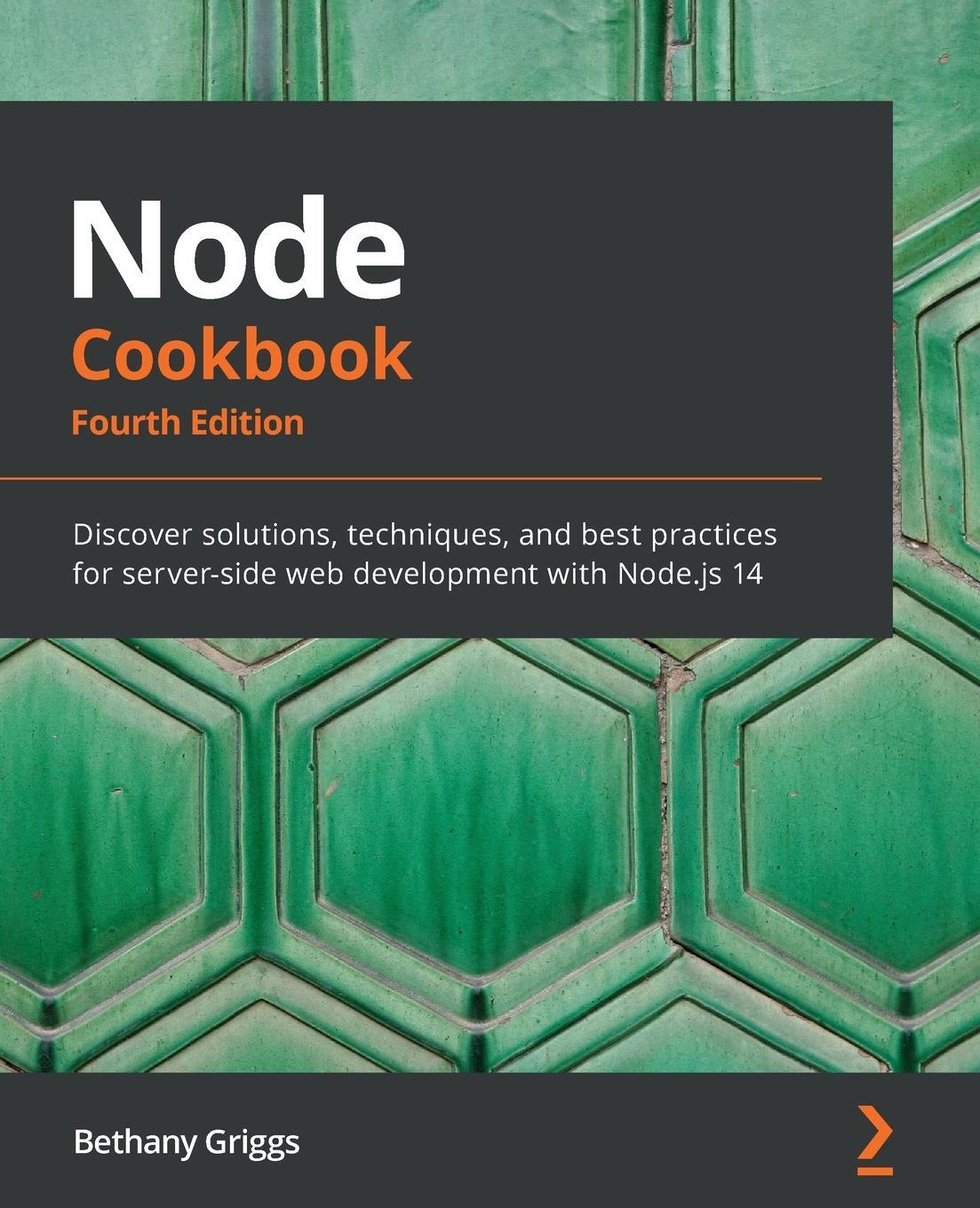Cover: 9781838558758 | Node Cookbook | Bethany Griggs | Taschenbuch | Paperback | Englisch