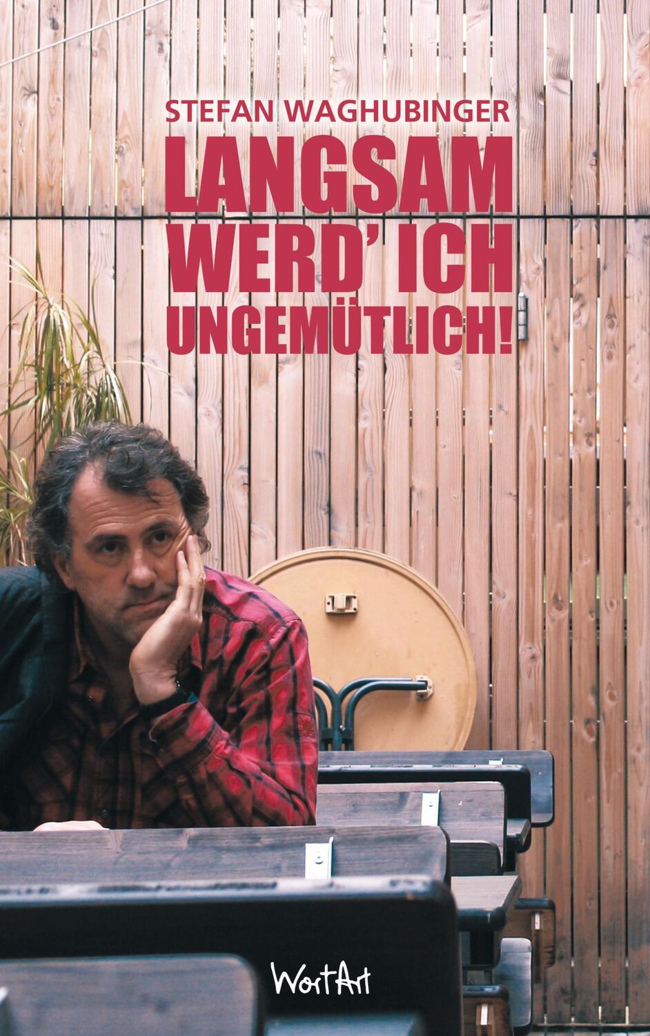 Cover: 9783942454056 | Langsam werd' ich ungemütlich | Stefan Waghubinger | Taschenbuch