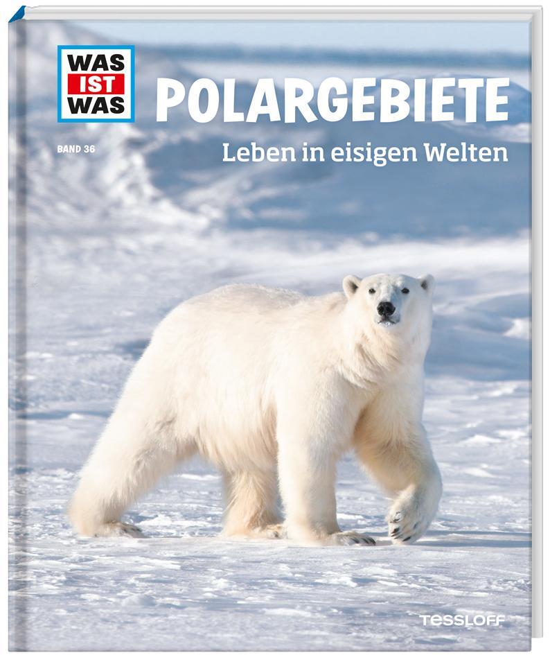 Cover: 9783788621001 | WAS IST WAS Band 36 Polargebiete. Leben in eisigen Welten | Baur