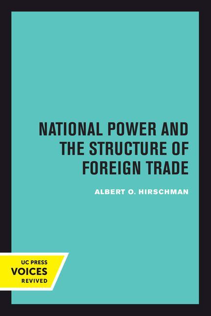 Cover: 9780520301337 | National Power and the Structure of Foreign Trade | Albert Hirschman