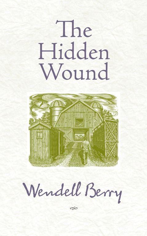 Cover: 9781582434865 | The Hidden Wound | Wendell Berry | Taschenbuch | Englisch | 2010
