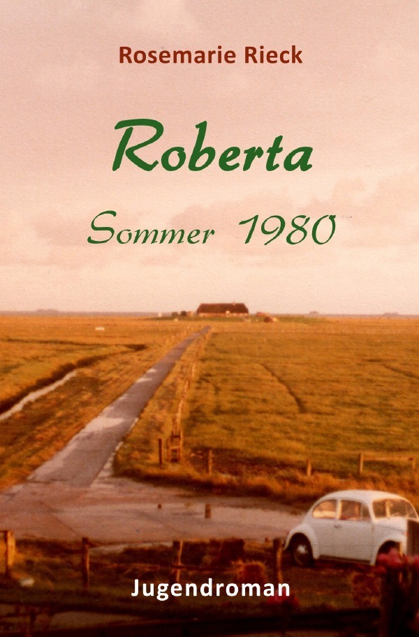 Cover: 9783757562823 | Roberta | Sommer 1980. DE | Rosemarie Rieck | Taschenbuch | 336 S.