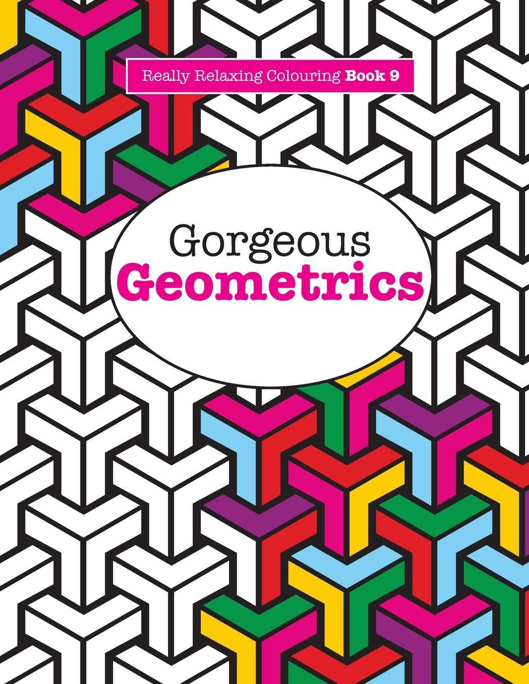 Cover: 9781908707949 | Really RELAXING Colouring Book 9 | Gorgeous Geometrics