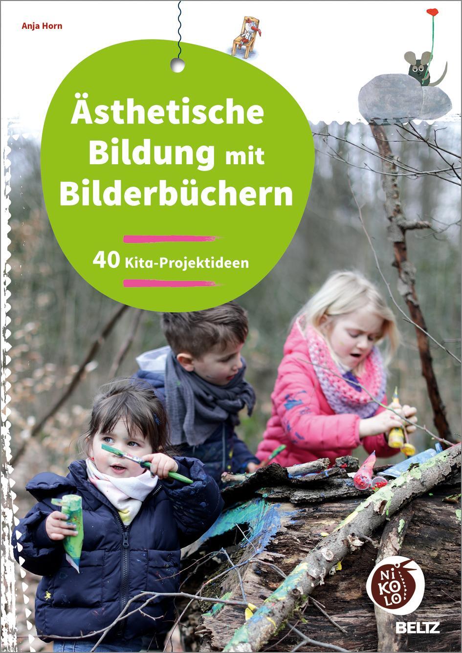 Cover: 9783407720078 | Ästhetische Bildung mit Bilderbüchern | 40 Kita-Projektideen | Horn