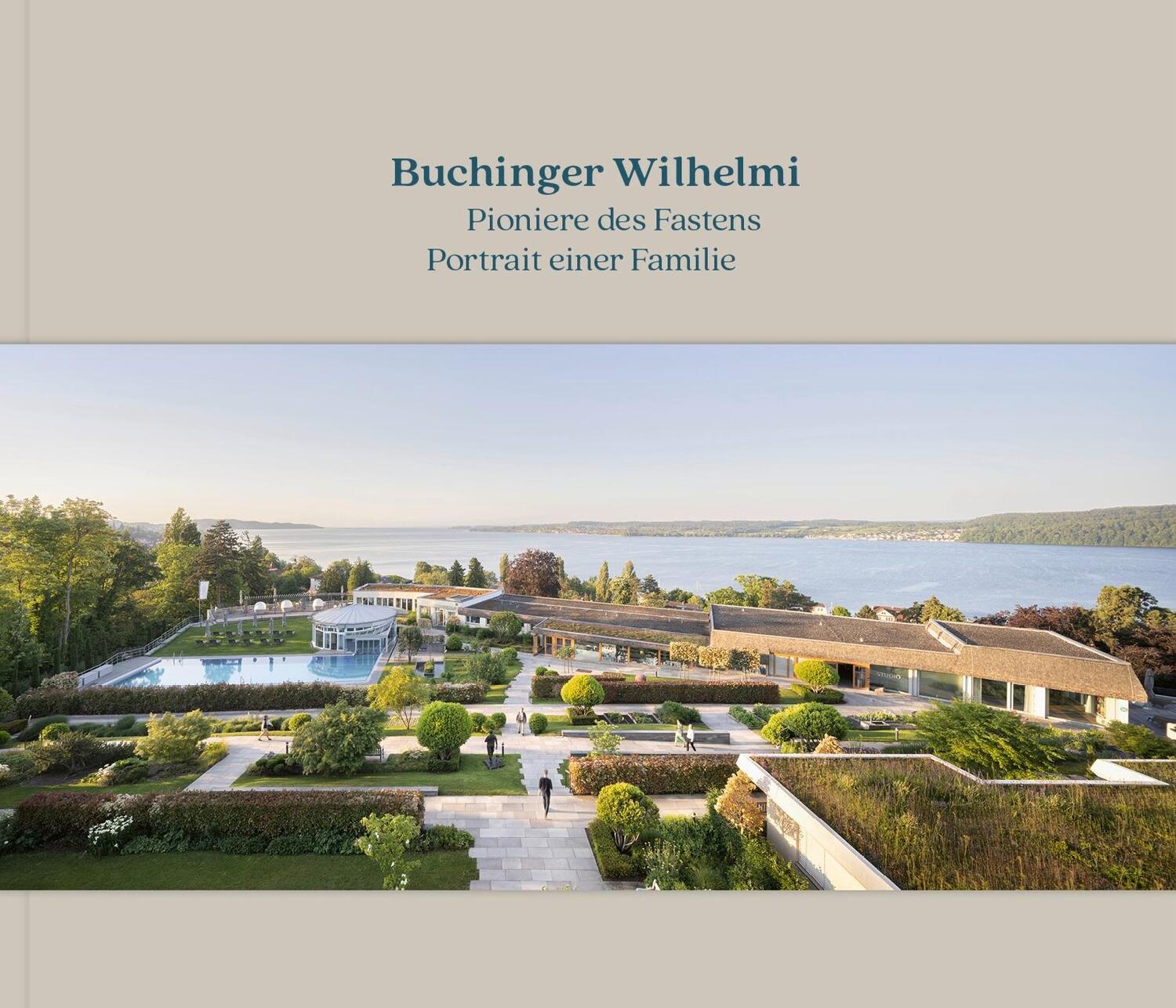 Cover: 9783987410833 | Buchinger Wilhelmi | Pioniere des Fastens / Portrait einer Familie