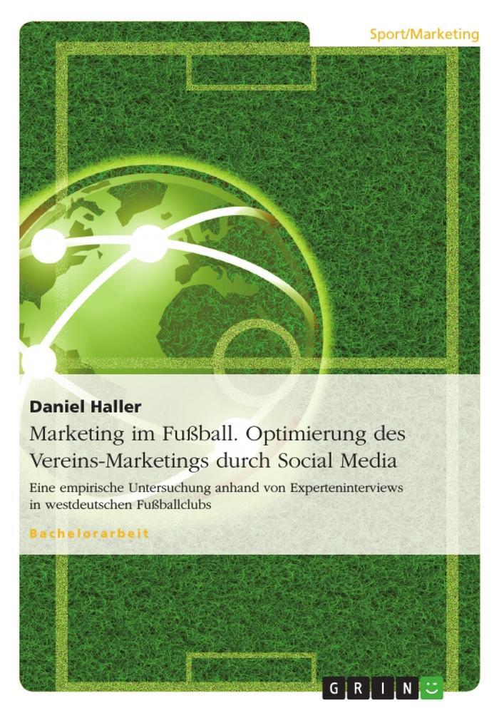 Cover: 9783656018933 | Marketing im Fußball. Optimierung des Vereins-Marketings durch...