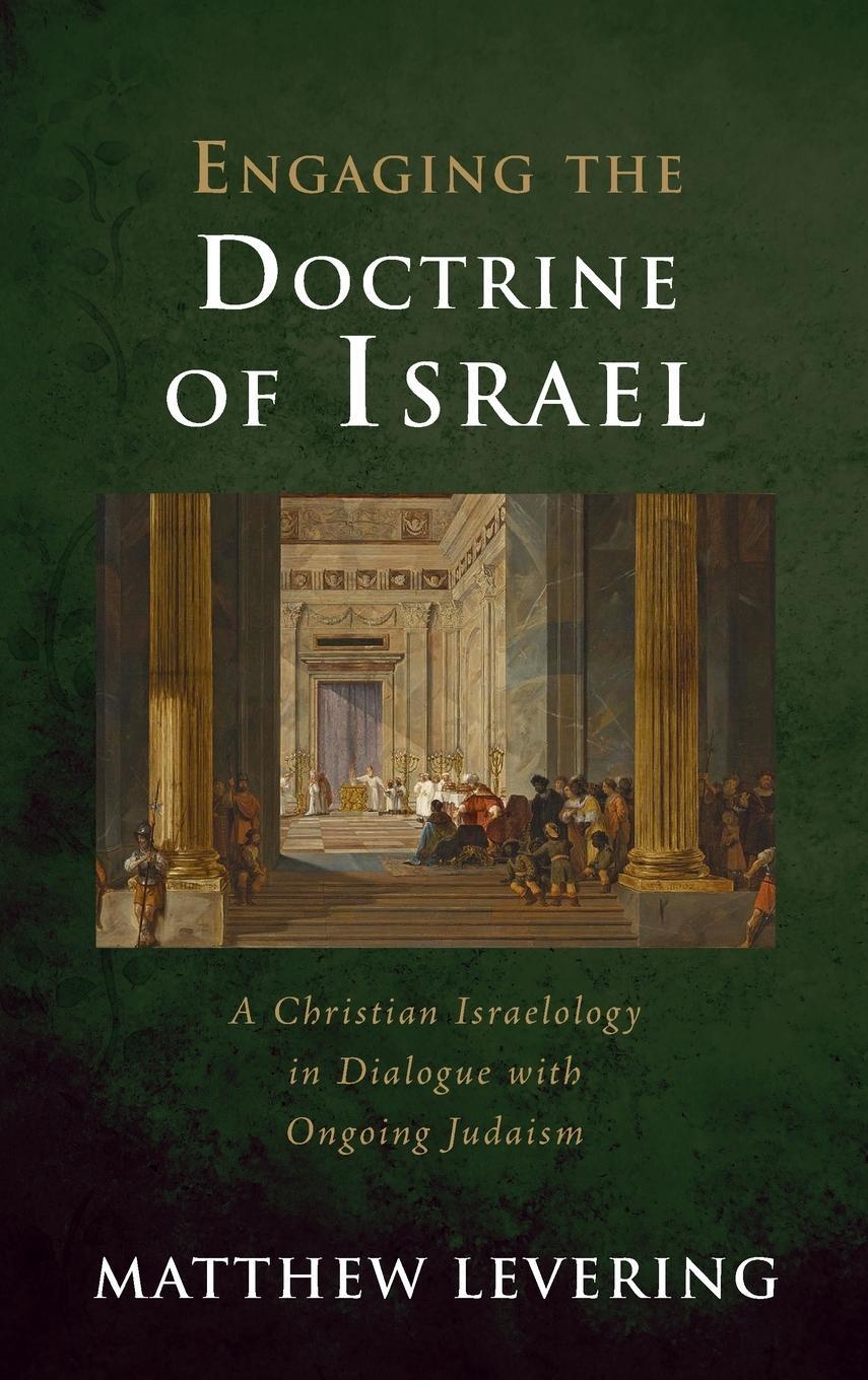 Cover: 9781725291096 | Engaging the Doctrine of Israel | Matthew Levering | Buch | Englisch