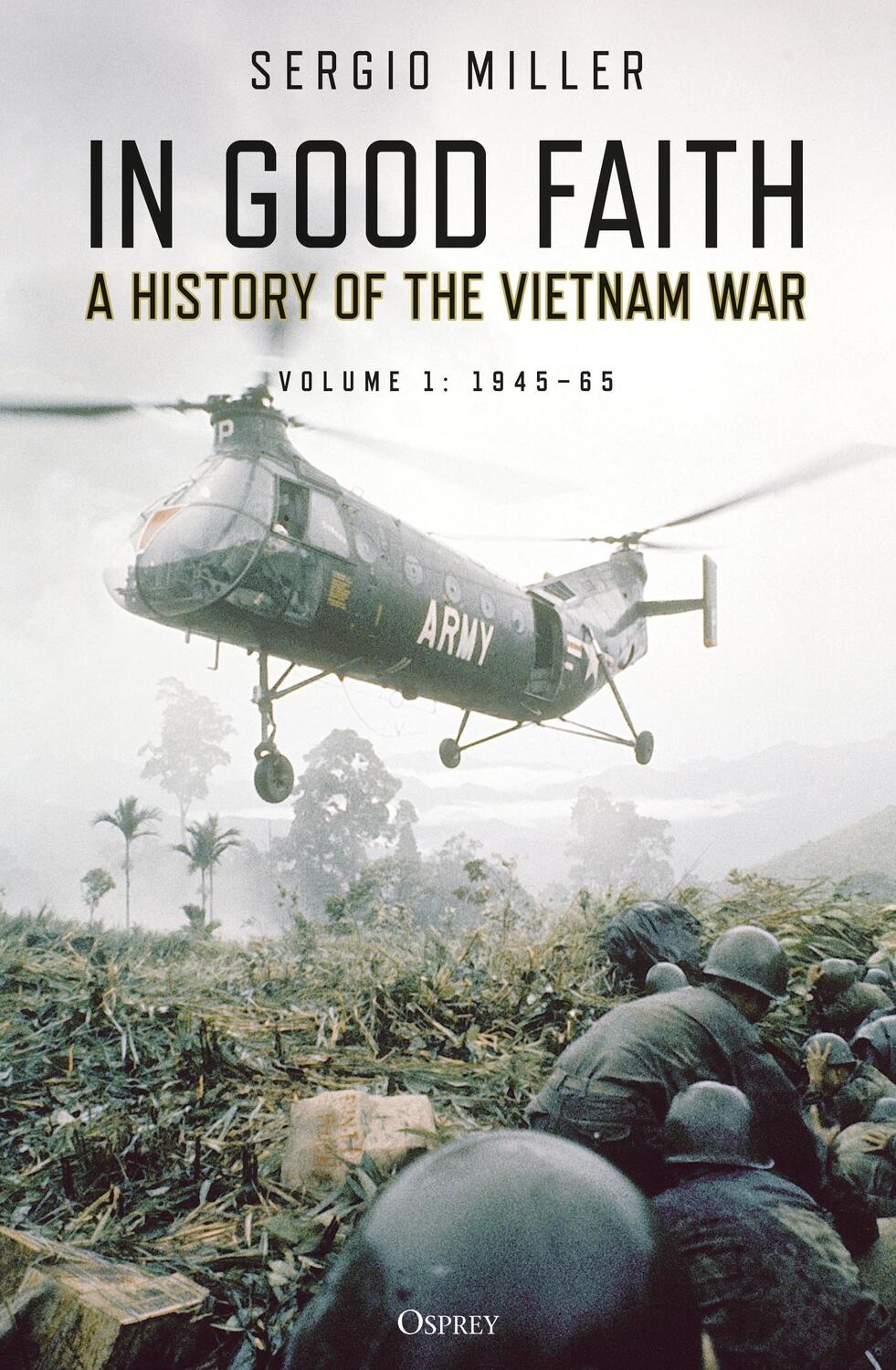 Cover: 9781472838476 | In Good Faith | A History of the Vietnam War Volume 1: 1945-65 | Buch