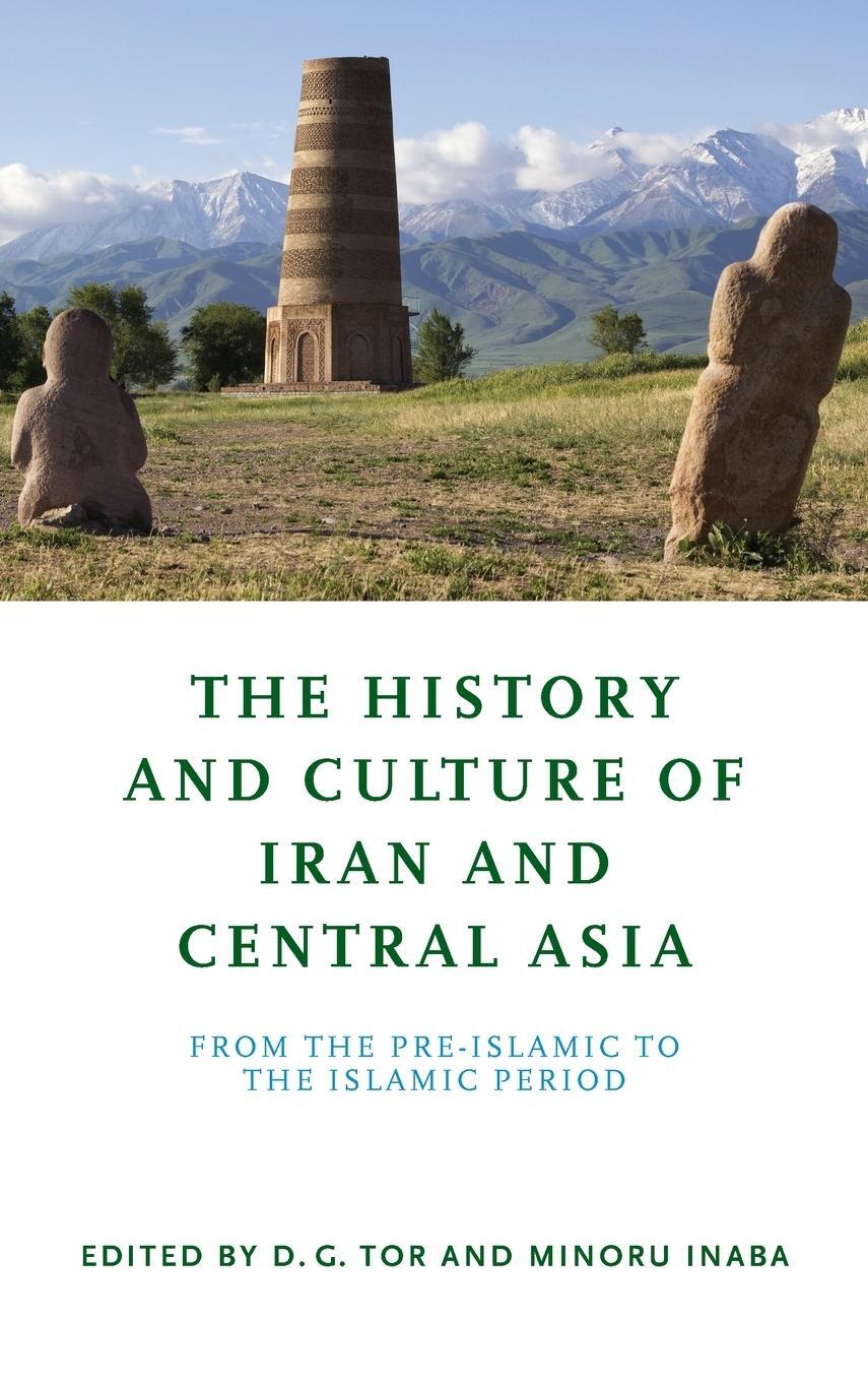 Cover: 9780268202095 | The History and Culture of Iran and Central Asia | D. G. Tor | Buch