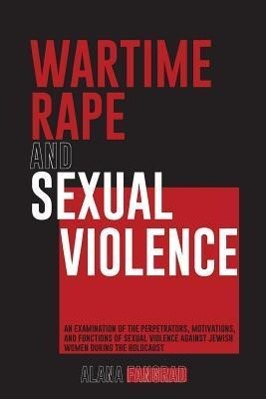 Cover: 9781491822692 | Wartime Rape and Sexual Violence | Alana Fangrad | Taschenbuch | 2013