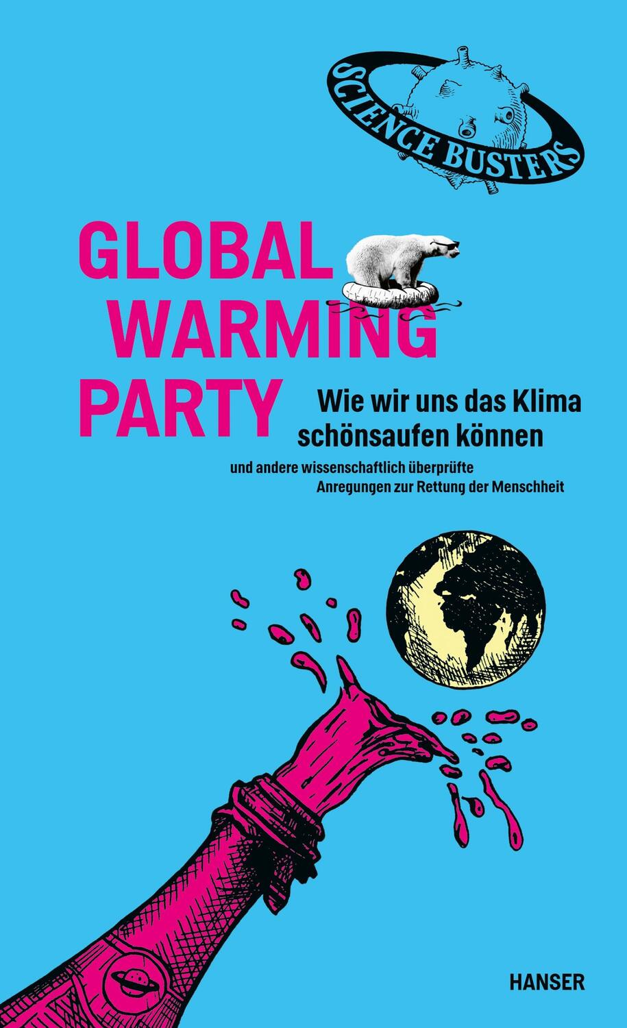 Cover: 9783446268395 | Global Warming Party | Martin Puntigam (u. a.) | Buch | Deutsch | 2020