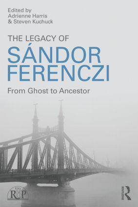 Cover: 9781138820128 | The Legacy of Sandor Ferenczi | From ghost to ancestor | Taschenbuch