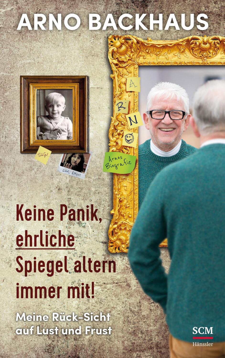 Cover: 9783775159340 | Keine Panik, ehrliche Spiegel altern immer mit! | Arno Backhaus | Buch