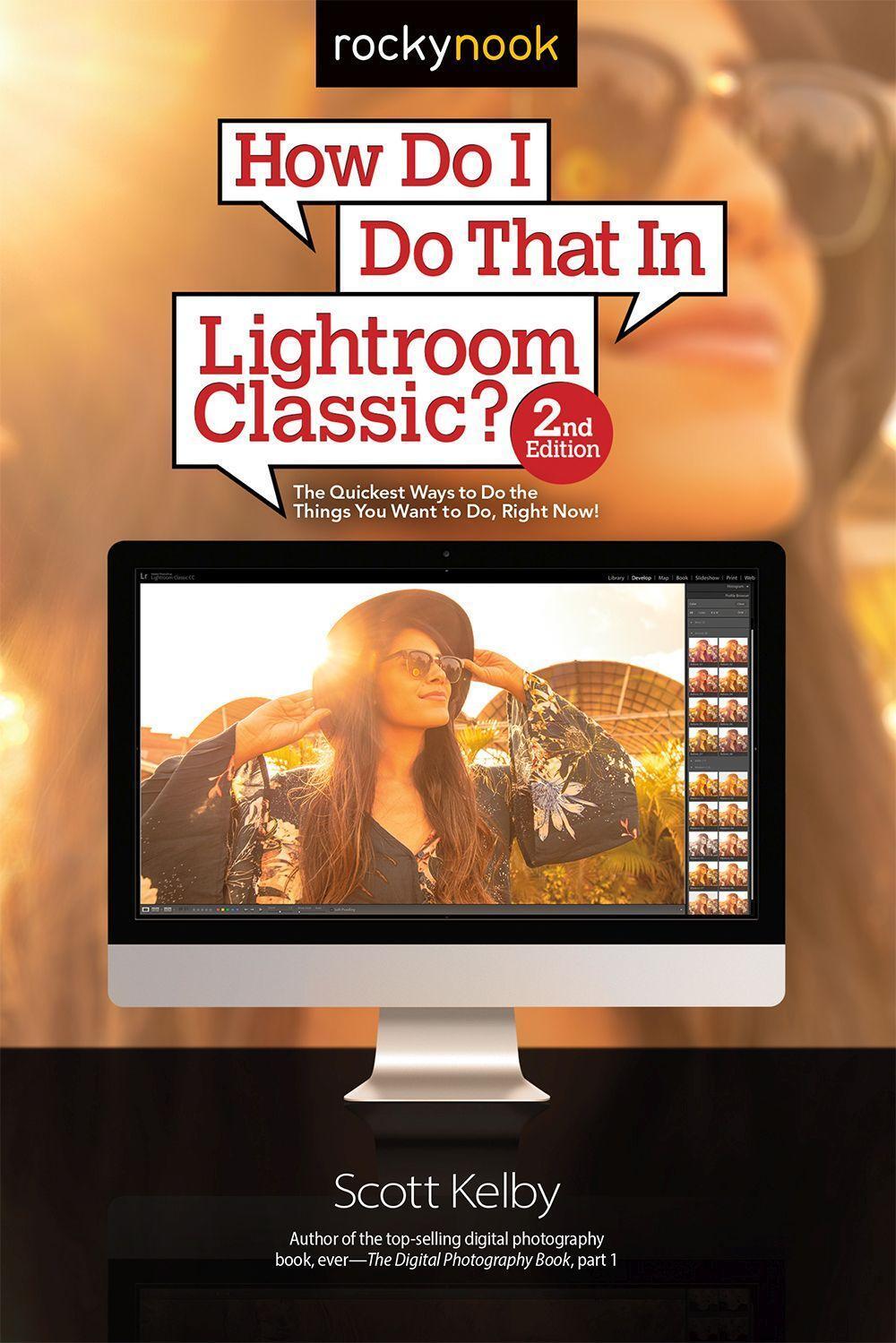 Cover: 9781681984209 | How Do I Do That in Lightroom Classic? | Scott Kelby | Taschenbuch