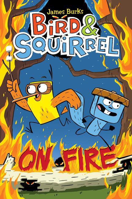 Cover: 9780545804301 | Bird &amp; Squirrel on Fire: A Graphic Novel (Bird &amp; Squirrel #4) | Burks