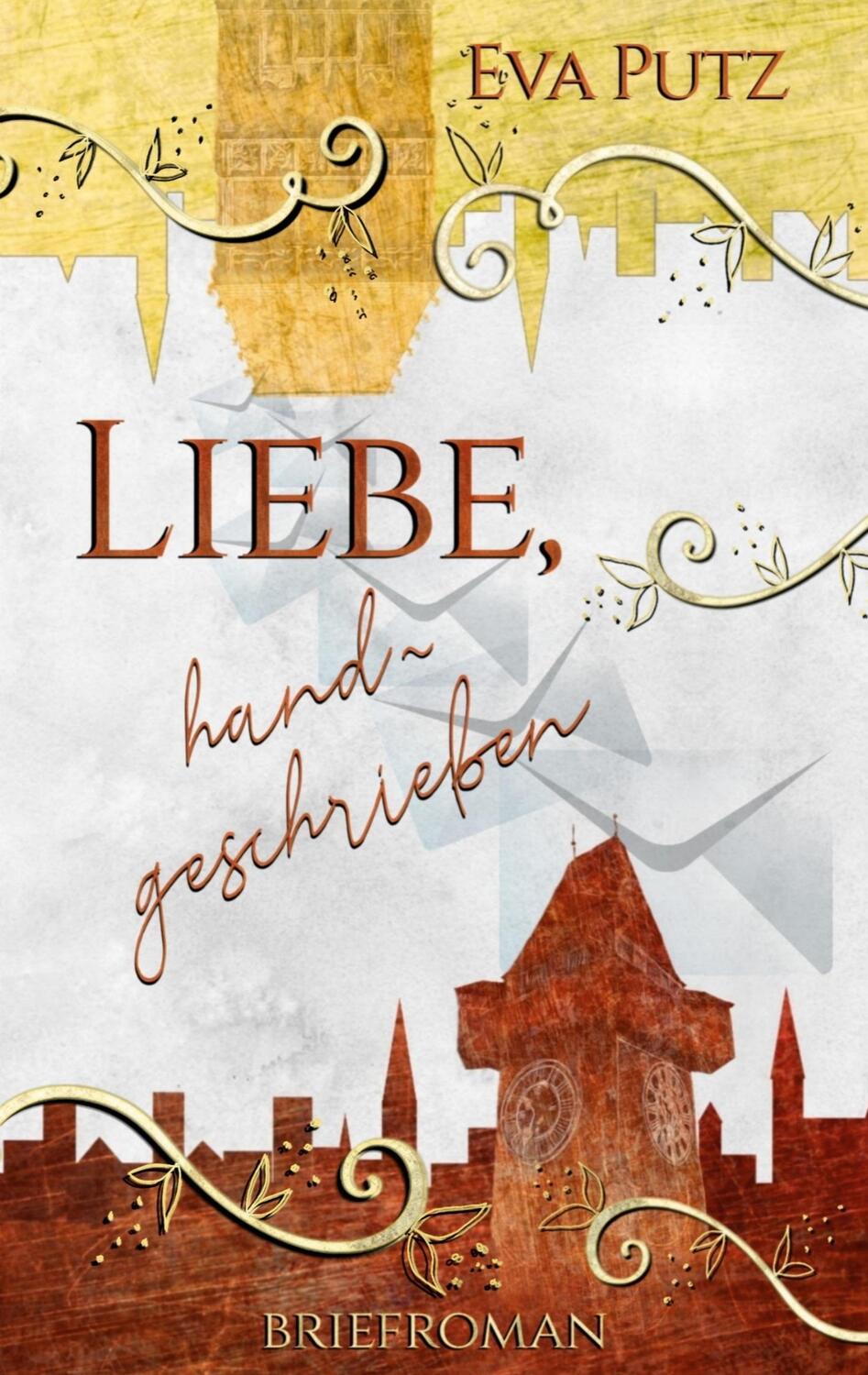 Cover: 9783752620283 | Liebe, handgeschrieben | Briefroman | Eva Putz | Taschenbuch