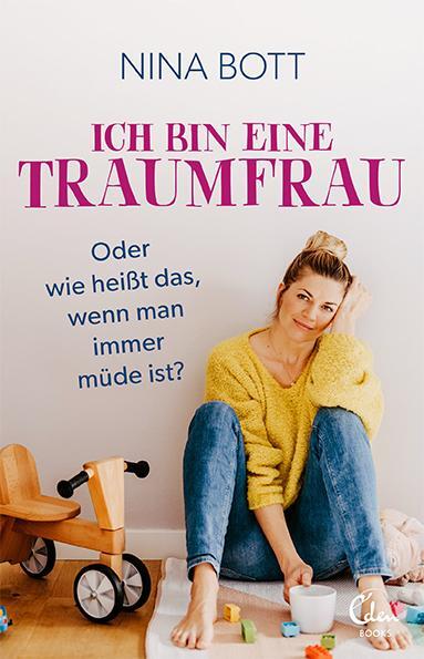 Cover: 9783959102926 | Ich bin eine Traumfrau - oder wie heißt das, wenn man immer müde ist?