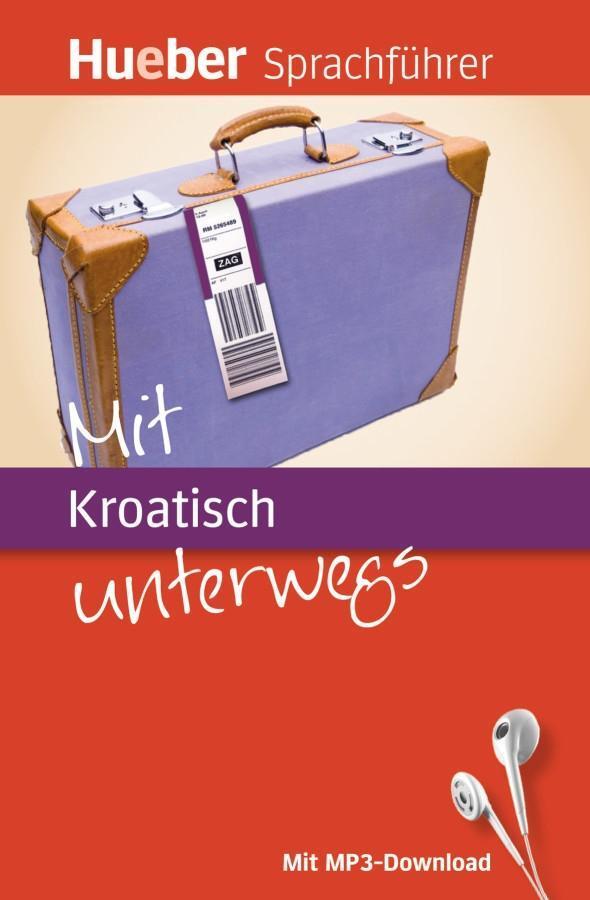 Cover: 9783190097203 | Mit Kroatisch unterwegs | Juliane/Geiger, Hanni Forßmann | Buch | 2012