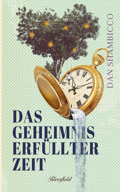 Cover: 9783952509739 | Das Geheimnis erfüllter Zeit | Dan Shambicco | Buch | Deutsch | 2020