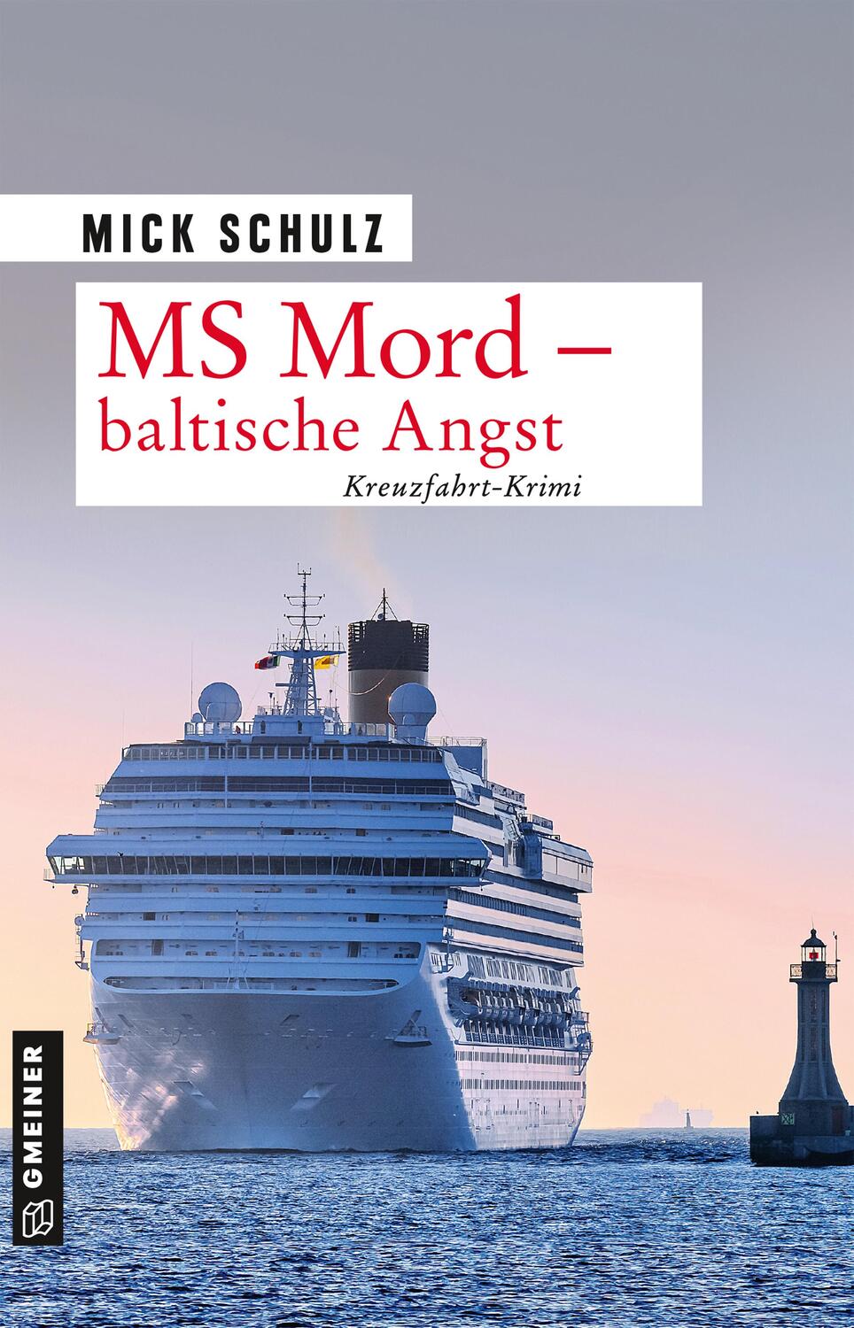 Cover: 9783839227404 | MS Mord - Baltische Angst | Kriminalroman | Mick Schulz | Taschenbuch