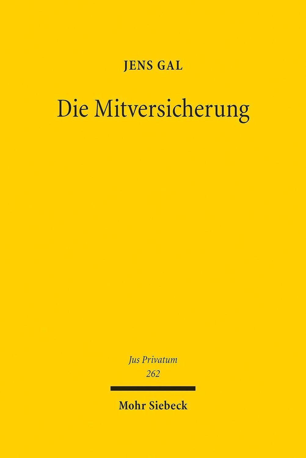 Cover: 9783161614255 | Die Mitversicherung | Jens Gal | Buch | Jus Privatum | XLIV | Deutsch