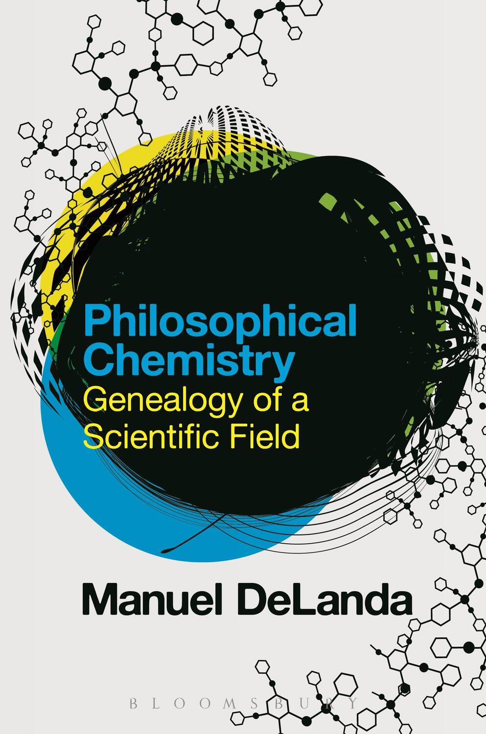 Cover: 9781474286404 | Philosophical Chemistry | Genealogy of a Scientific Field | Delanda