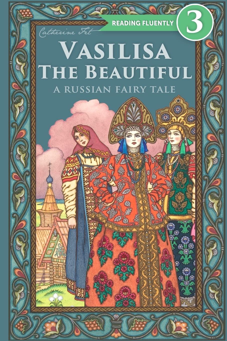 Cover: 9781088084694 | Vasilisa The Beautiful - A Russian Fairy Tale about Love and Loyalty