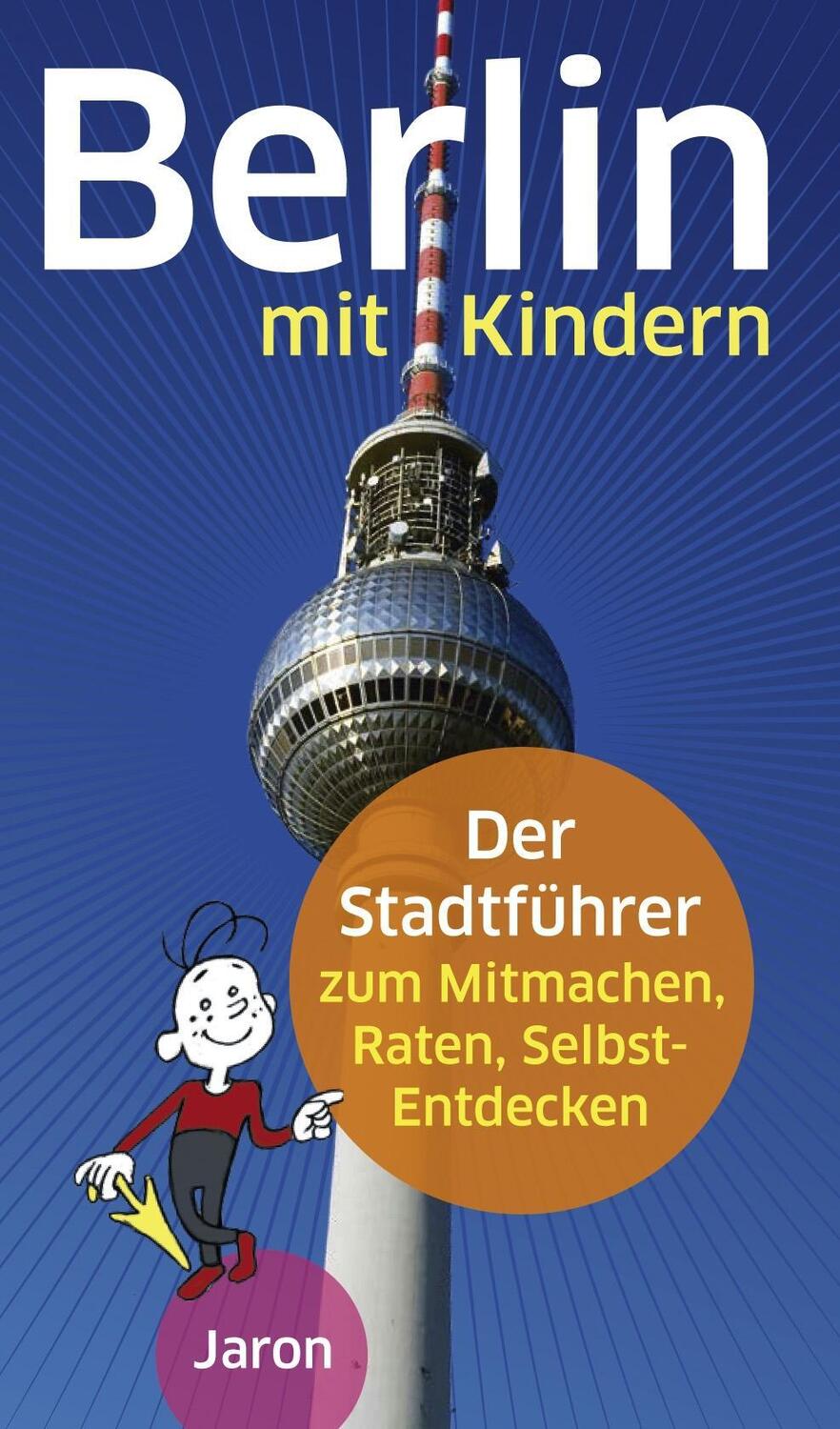 Cover: 9783897737969 | Berlin mit Kindern | Katharina Stahlhoven (u. a.) | Taschenbuch | 2016