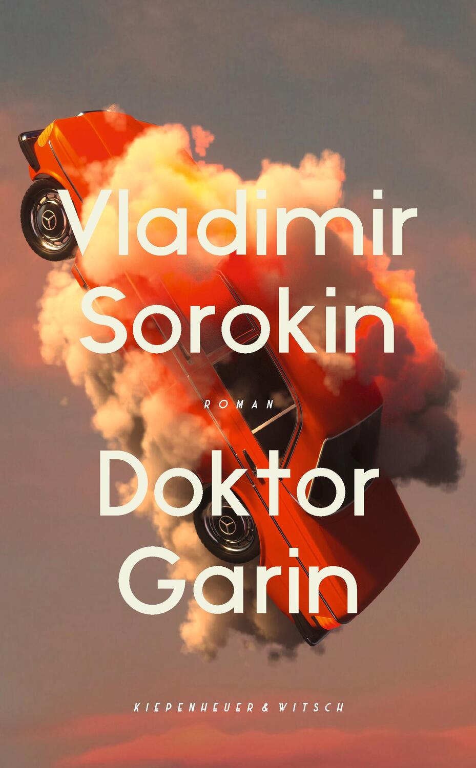 Cover: 9783462002867 | Doktor Garin | Roman | Vladimir Sorokin | Buch | 592 S. | Deutsch