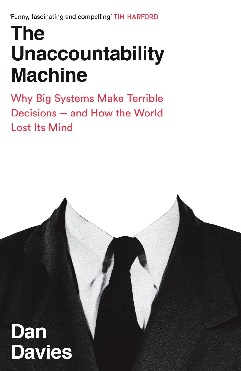 Cover: 9781788169547 | The Unaccountability Machine | Dan Davies | Buch | 304 S. | Englisch