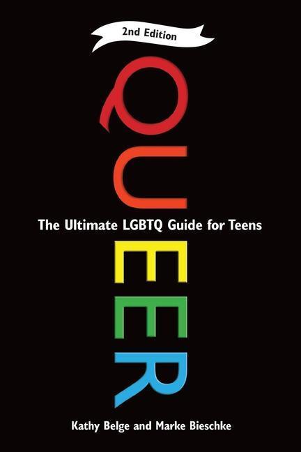 Cover: 9781942186489 | Queer | The Ultimate LGBT Guide for Teens | Kathy Belge (u. a.) | Buch