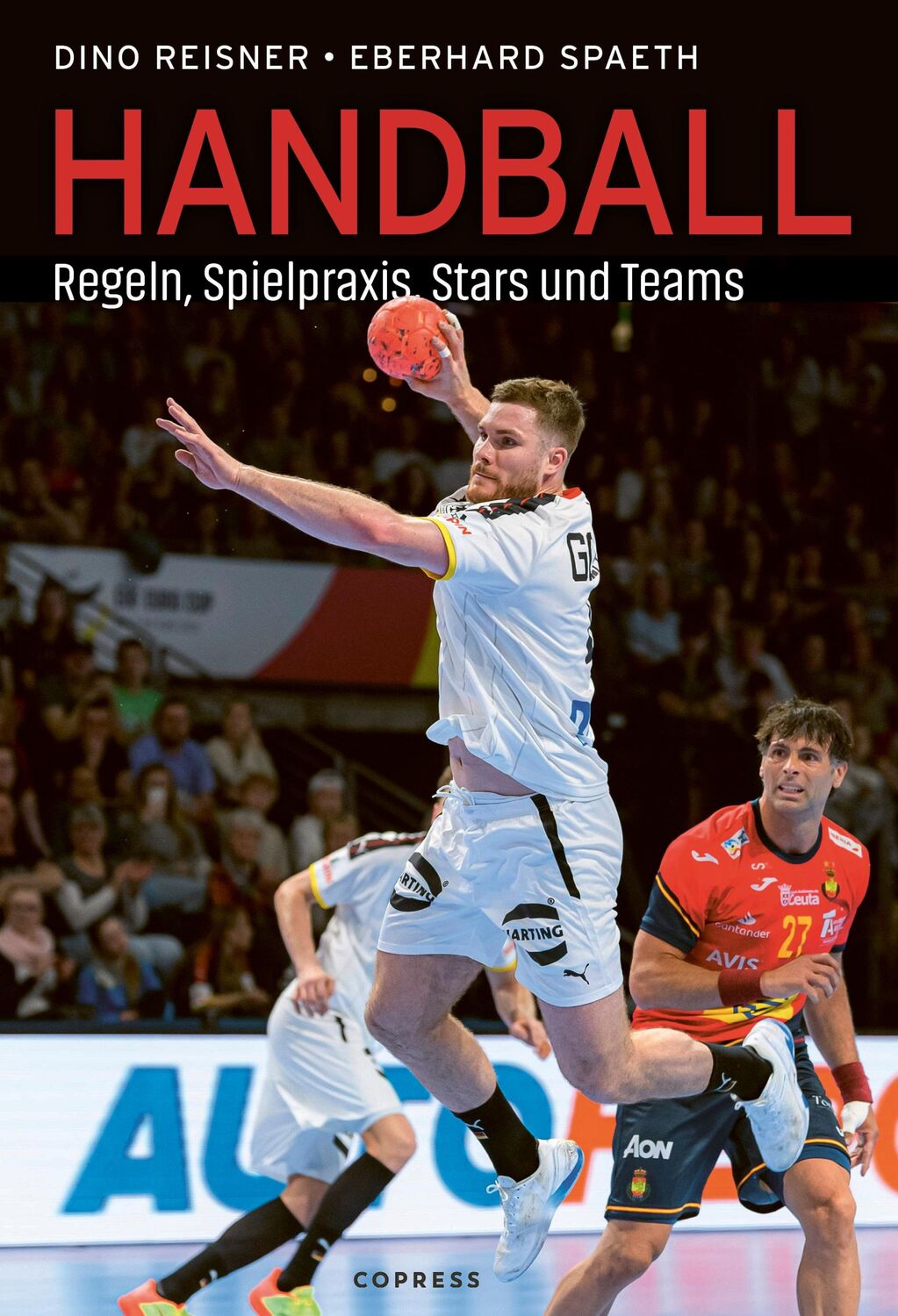 Cover: 9783767912533 | Handball | Regeln, Spielpraxis, Stars und Teams | Dino Reisner (u. a.)