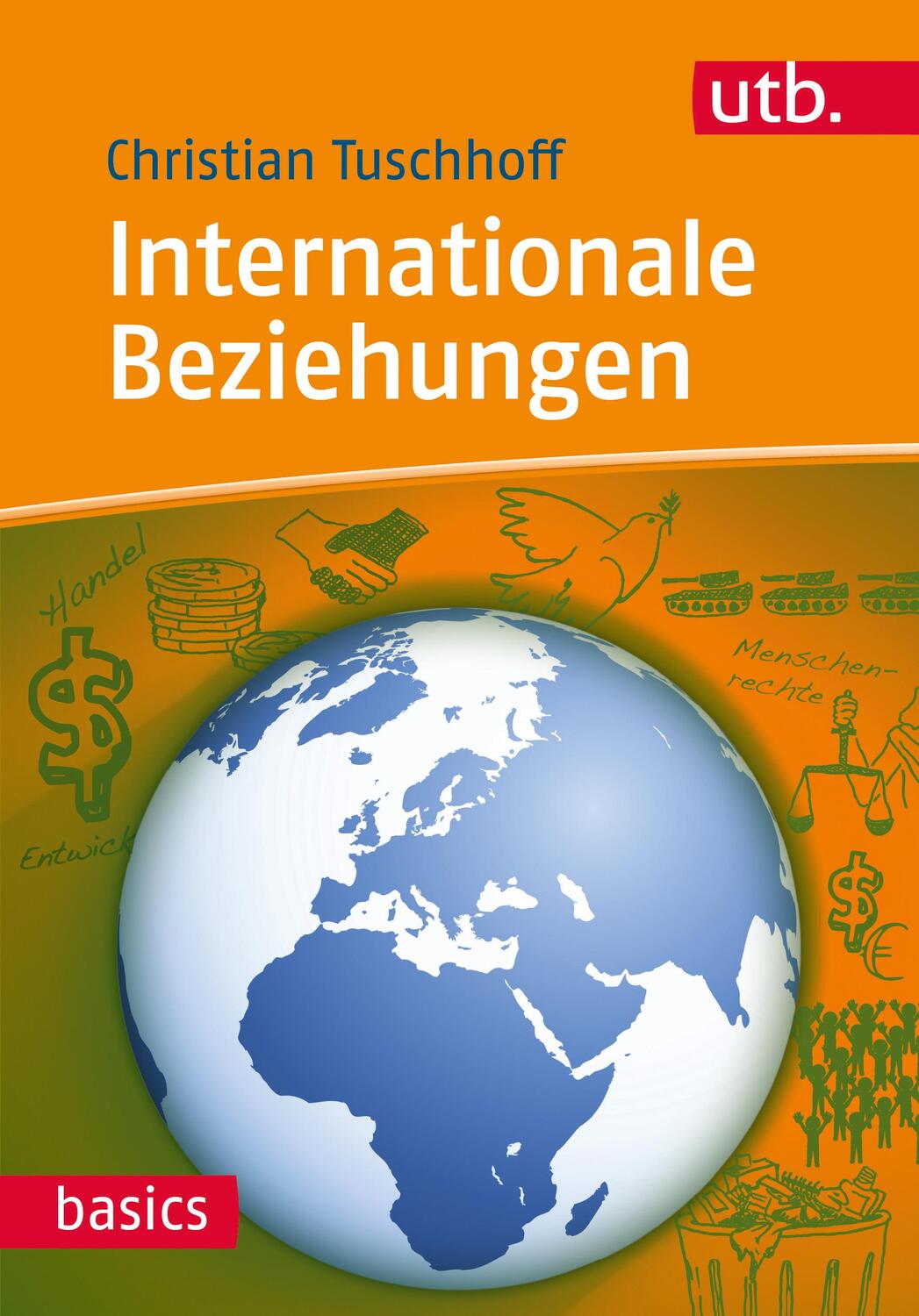 Cover: 9783825243357 | Internationale Beziehungen | Christian Tuschhoff | Taschenbuch | 2015