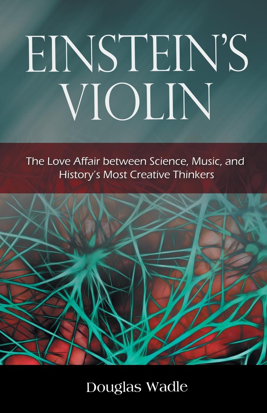 Cover: 9781665717793 | Einstein's Violin | Douglas Wadle | Taschenbuch | Paperback | Englisch