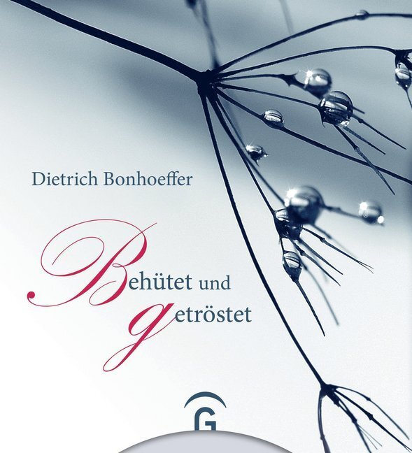 Cover: 9783579070414 | Behütet und getröstet | Dietrich Bonhoeffer | Buch | Mit Trauerkarte