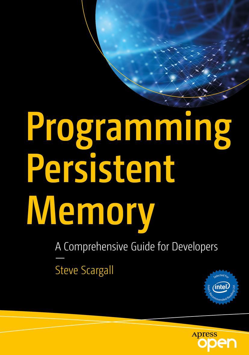 Cover: 9781484249314 | Programming Persistent Memory | A Comprehensive Guide for Developers