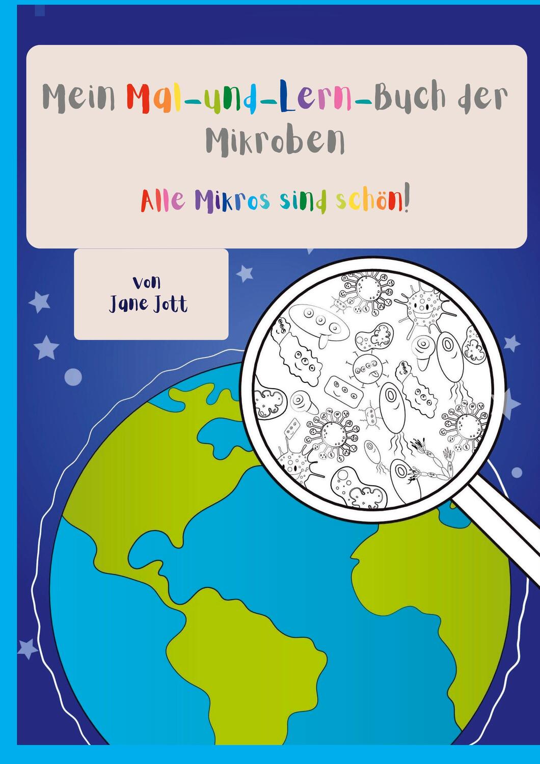 Cover: 9783347670839 | Mein Mal-und-Lern-Buch der Mikroben | Alle Mikros sind schön! | Jott