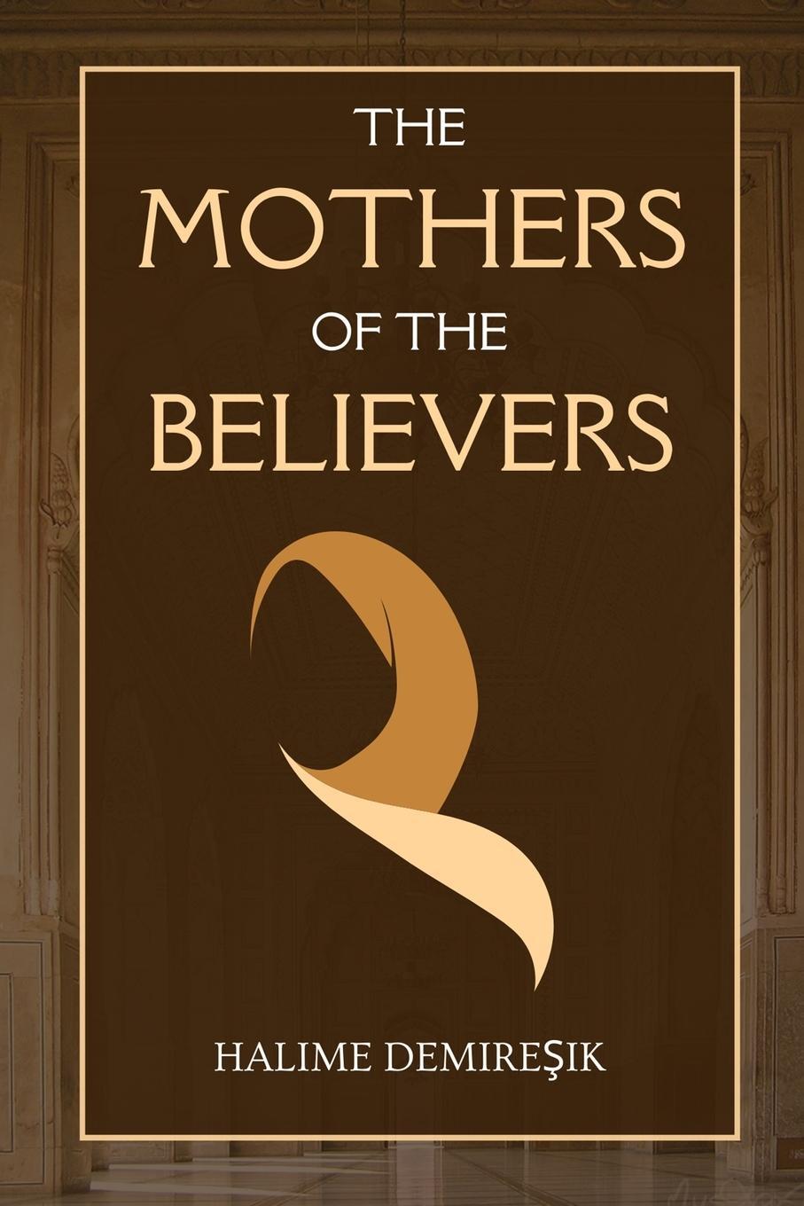 Cover: 9788119005383 | The Mothers of the Believers | Wives of Prophet Muhammad (saw) | Buch