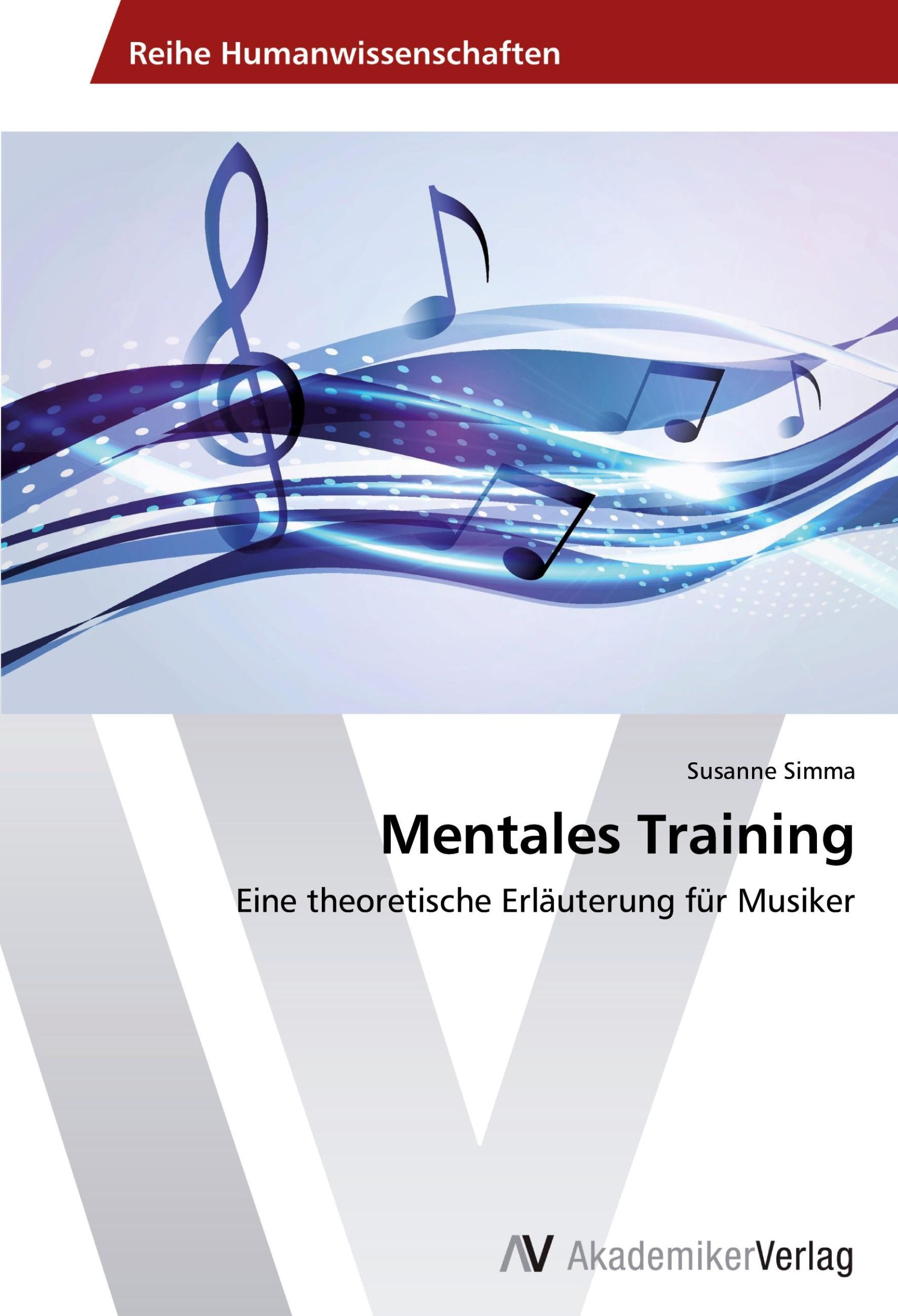 Cover: 9783639458640 | Mentales Training | Eine theoretische Erläuterung für Musiker | Simma