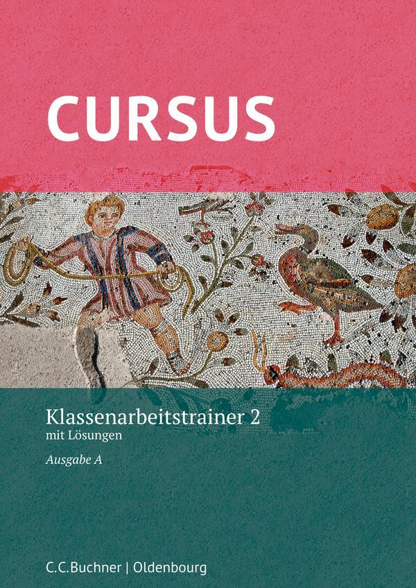 Cover: 9783661401195 | Cursus A Neu Klassenarbeitstrainer 2 | Michael Hotz (u. a.) | Deutsch