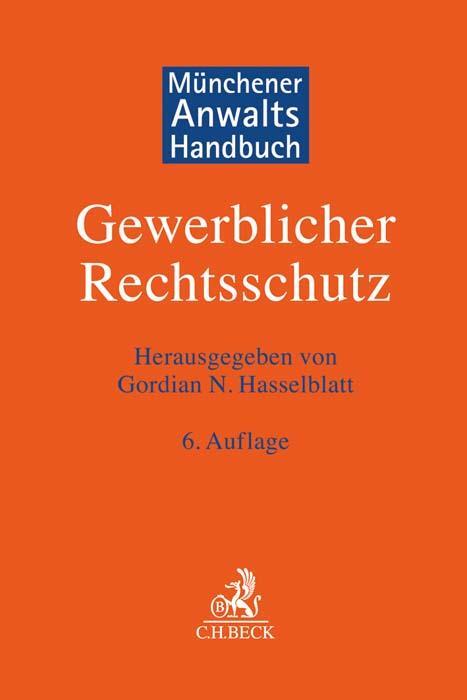 Cover: 9783406776656 | Münchener Anwaltshandbuch Gewerblicher Rechtsschutz | Hasselblatt