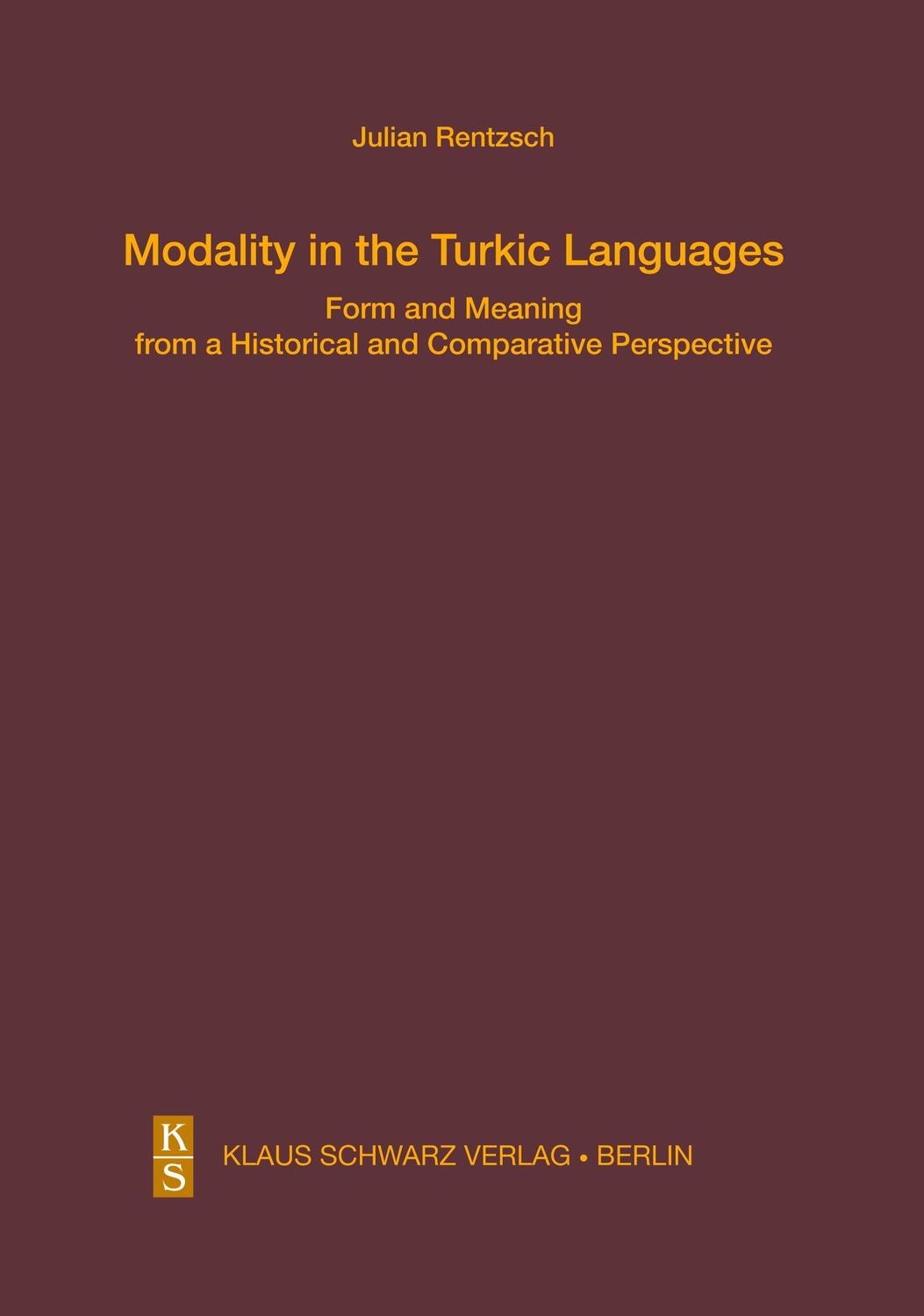 Cover: 9783879974474 | Modality in the Turkic Languages | Julian Rentzsch | Buch | 315 S.
