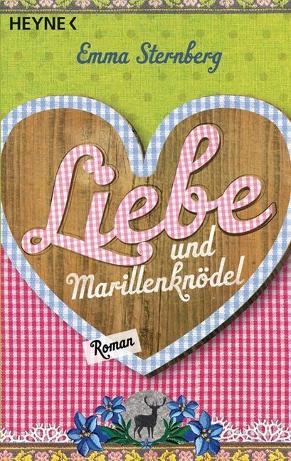 Cover: 9783453409101 | Liebe und Marillenknödel | Roman. Originalausgabe | Emma Sternberg