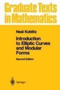 Cover: 9780387979663 | Introduction to Elliptic Curves and Modular Forms | Neal I. Koblitz