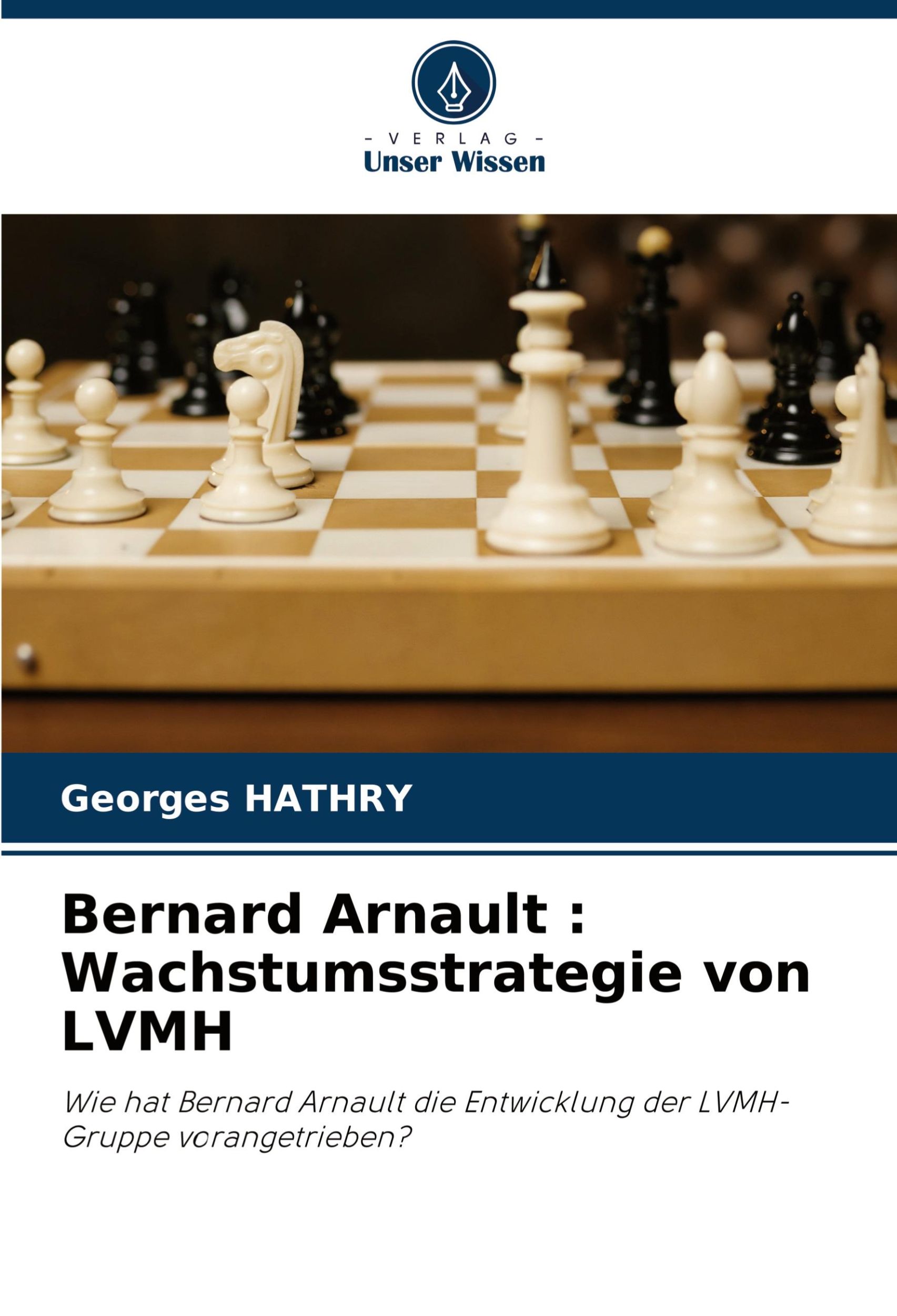 Cover: 9786207710997 | Bernard Arnault : Wachstumsstrategie von LVMH | Georges Hathry | Buch