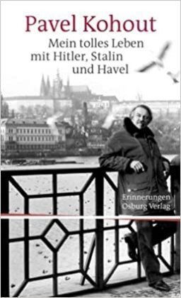Cover: 9783940731487 | Mein tolles Leben mit Hitler, Stalin und Havel | Pavel Kohout | Buch