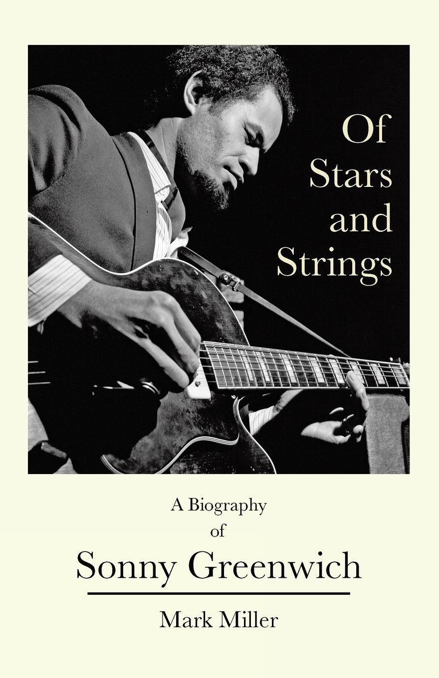 Cover: 9780228827771 | Of Stars and Strings | A Biography of Sonny Greenwich | Mark Miller