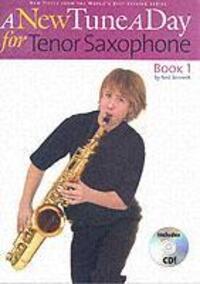 Cover: 9781846094873 | A New Tune A Day: Tenor Saxophone - Book 1 | Ned Bennett | Bundle