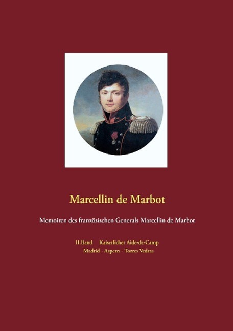 Cover: 9783940980199 | Memoiren des französischen Generals Marcellin de Marbot | Marbot