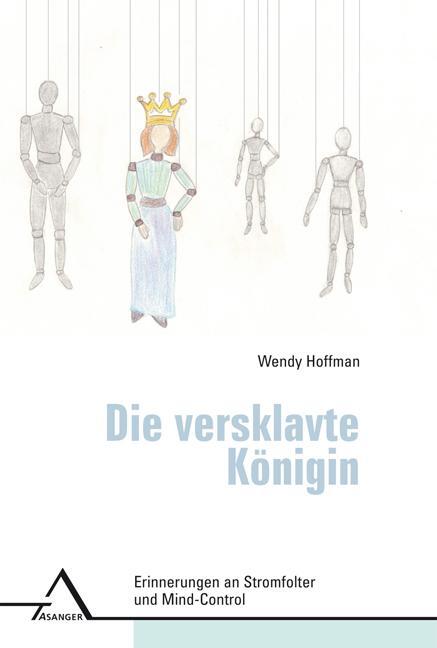 Cover: 9783893346479 | Die versklavte Königin | Erinnerungen an Stromfolter und Mind-Control